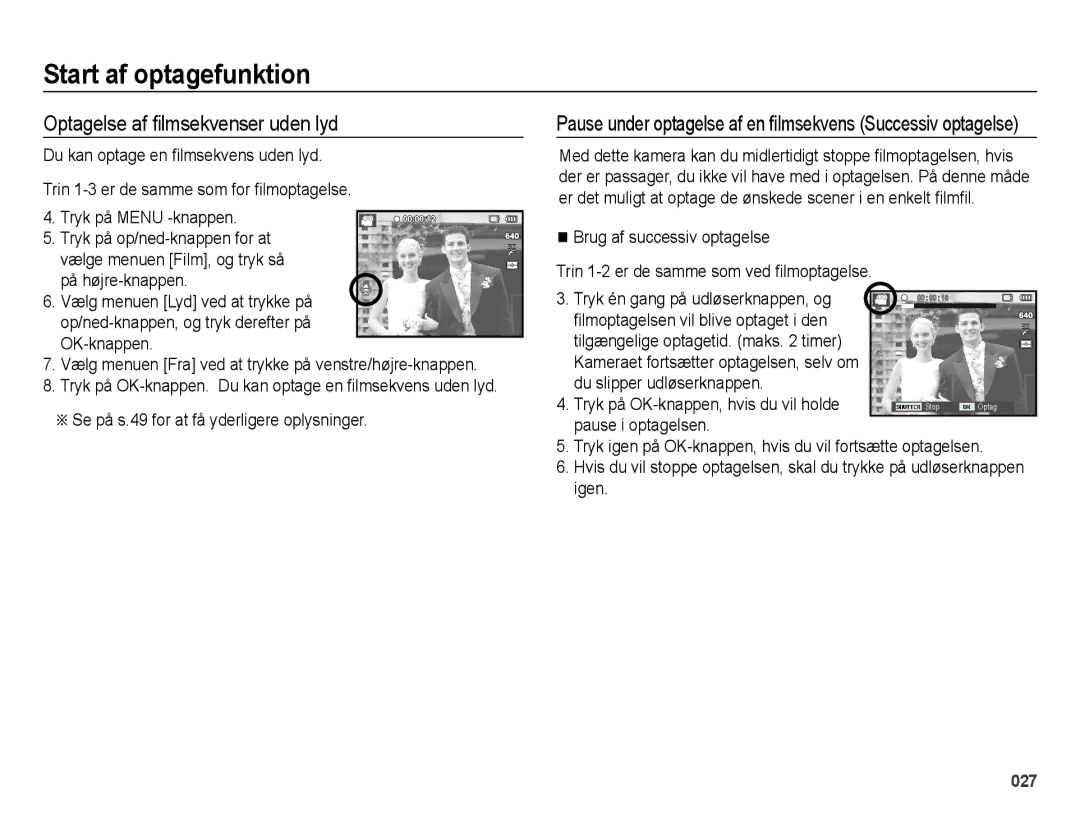 Samsung EC-ES65ZZBPPE2 manual Optagelse af ﬁlmsekvenser uden lyd, Tryk på Menu -knappen . Tryk på op/ned-knappen for at 