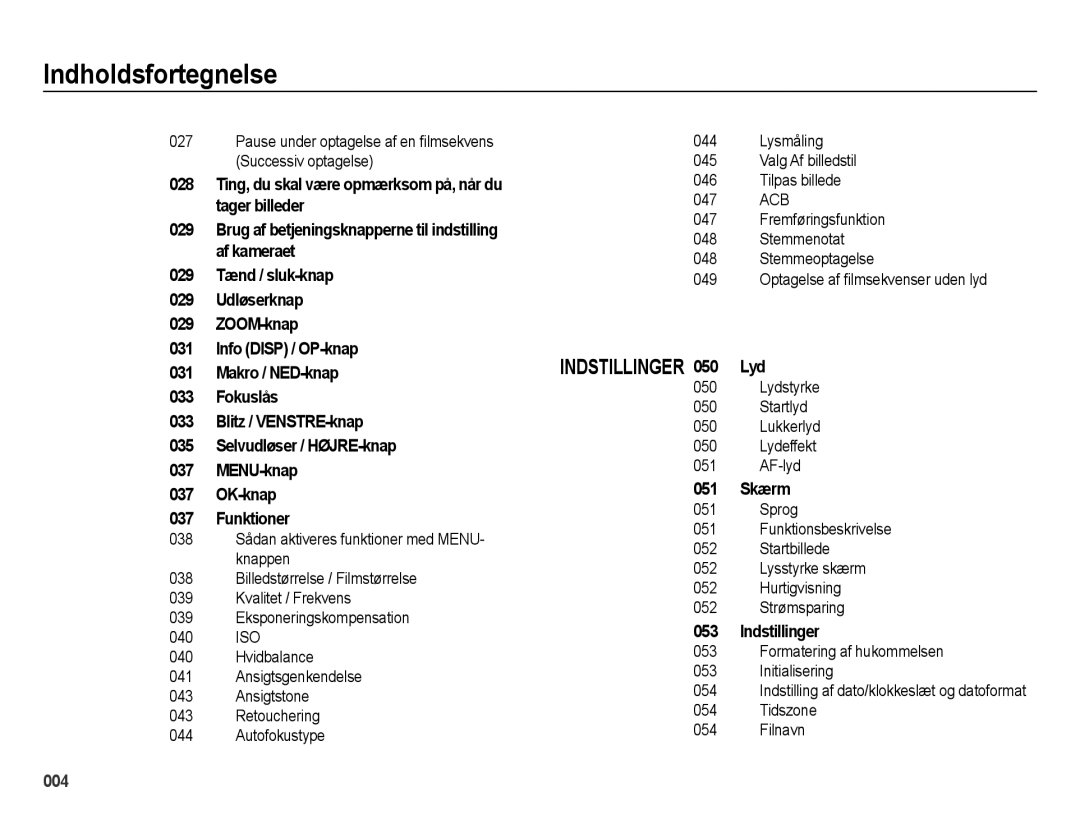 Samsung EC-ES65ZZBPBE2 manual 051 Skærm, Indstillinger, Pause under optagelse af en ﬁlmsekvens Successiv optagelse 