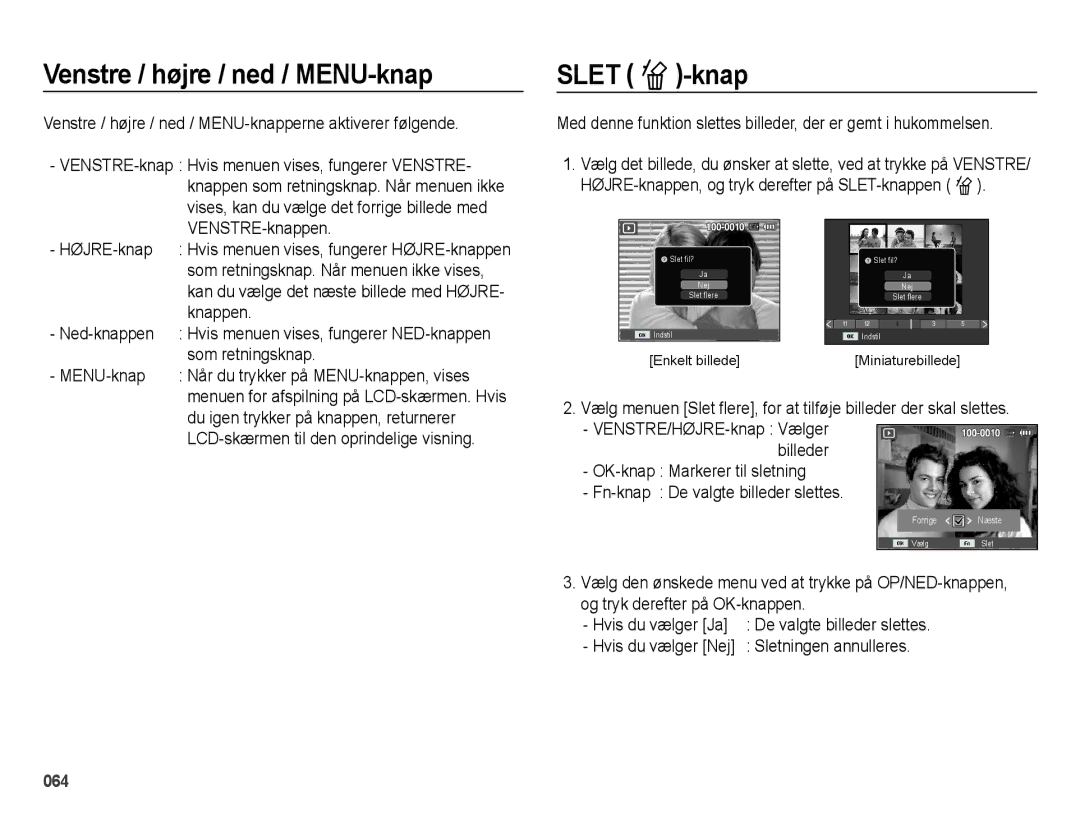 Samsung EC-ES65ZZBPBE2, EC-ES65ZZBPSE2, EC-ES65ZZBPPE2 manual Venstre / højre / ned / MENU-knap Slet Õ-knap 