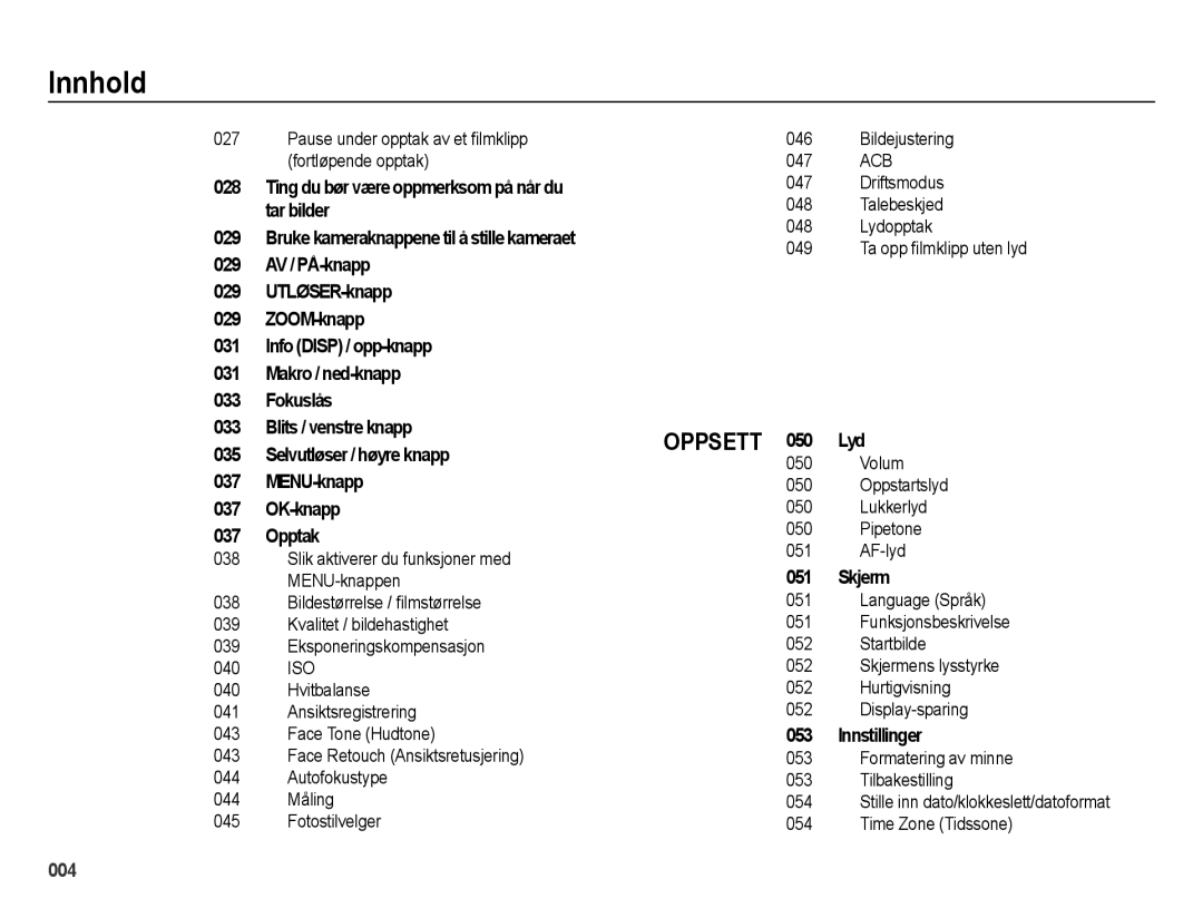 Samsung EC-ES65ZZBPBE2 Ting du bør være oppmerksom på når du, Tar bilder, AV / PÅ-knapp, UTLØSER-knapp, ZOOM-knapp, Opptak 