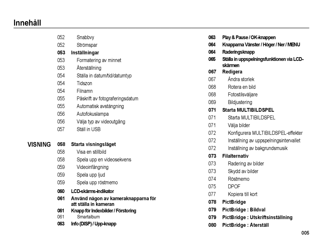 Samsung EC-ES65ZZBPSE2 Inställningar, Visning 058 Starta visningsläget, LCD-skärms-indikator, Raderingsknapp, Redigera 