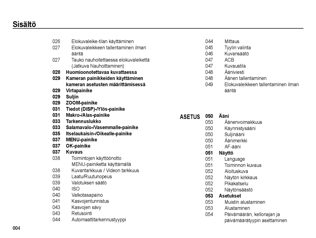 Samsung EC-ES65ZZBPBE2, EC-ES65ZZBPSE2 manual Huomioonotettavaa kuvattaessa, Asetus 050 Ääni, 051 Näyttö, Asetukset 