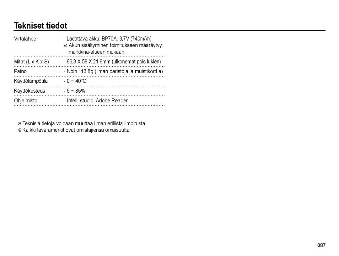 Samsung EC-ES65ZZBPPE2 manual Virtalähde, Markkina-alueen mukaan, Mitat L x K x S, Paino, Ladattava akku BP70A, 3,7V 740mAh 