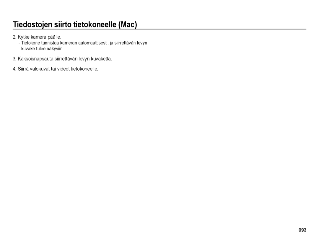 Samsung EC-ES65ZZBPPE2, EC-ES65ZZBPSE2, EC-ES65ZZBPBE2 manual Kytke kamera päälle 