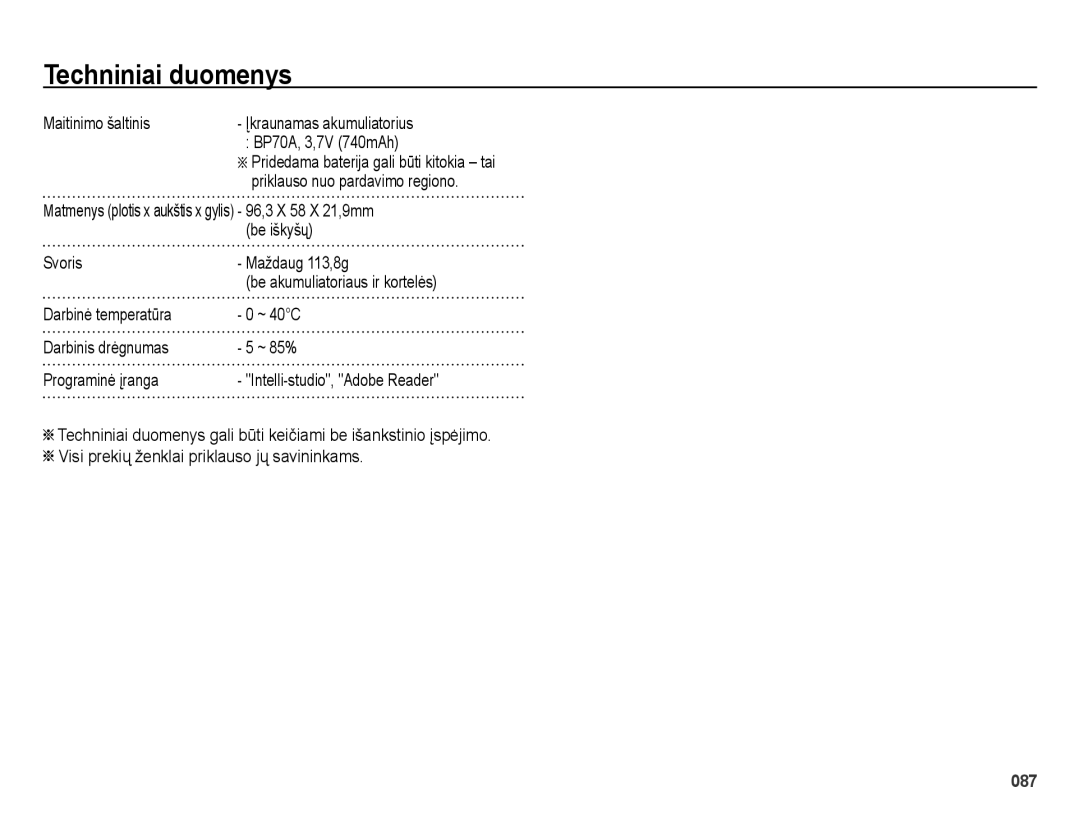 Samsung EC-ES65ZZBPSE2 manual Svoris Maždaug 113,8g, ~ 40C, Darbinis drėgnumas ~ 85% Programinė įranga, Darbinė temperatūra 