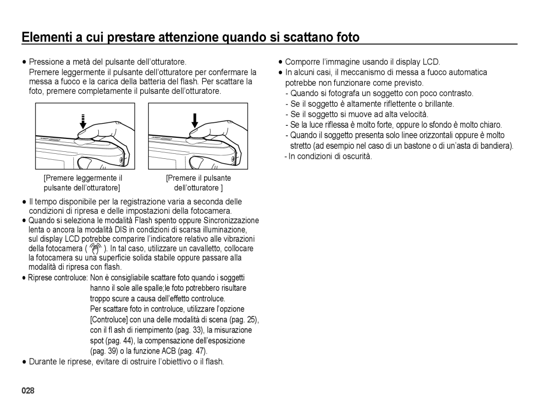 Samsung EC-ES65ZZBPWIT, EC-ES65ZZBPSIT Elementi a cui prestare attenzione quando si scattano foto, Condizioni di oscurità 