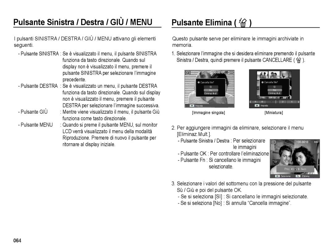 Samsung EC-ES65ZZBPPIT, EC-ES65ZZBPSIT, EC-ES65ZZBPWIT, EC-ES65ZZDPSME, EC-ES65ZZDPBME manual Pulsante Elimina Õ, Selezionate 