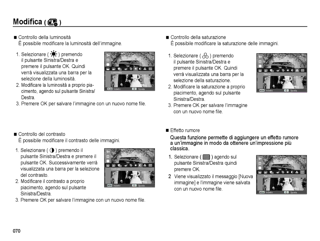 Samsung EC-ES65ZZBPWIT manual Selezione della luminosità, Controllo del contrasto, Effetto rumore, Sinistra/Destra 