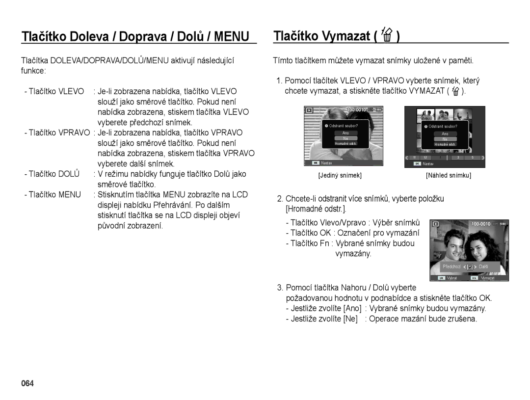 Samsung EC-ES65ZZBPWE3, EC-ES65ZZBPPE3 manual Tlačítko Vymazat Õ, Tímto tlačítkem můžete vymazat snímky uložené v paměti 