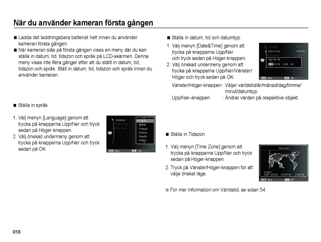 Samsung EC-ES70ZZBPBE2, EC-ES70ZZBPPE2, EC-ES70ZZBPRE2, EC-ES70ZZBPSE2, EC-ES70ZZBPUE2 När du använder kameran första gången 