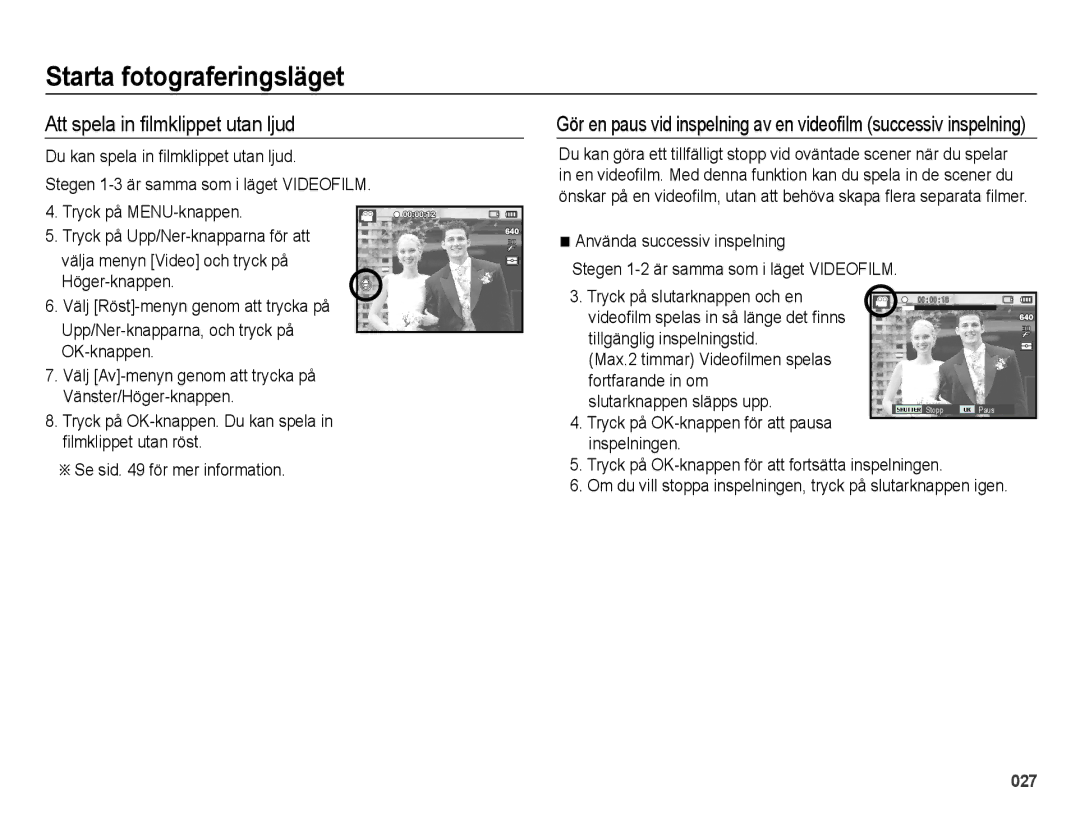 Samsung EC-ES70ZZBPPE2 manual Att spela in ﬁlmklippet utan ljud, Tryck på MENU-knappen . Tryck på Upp/Ner-knapparna för att 