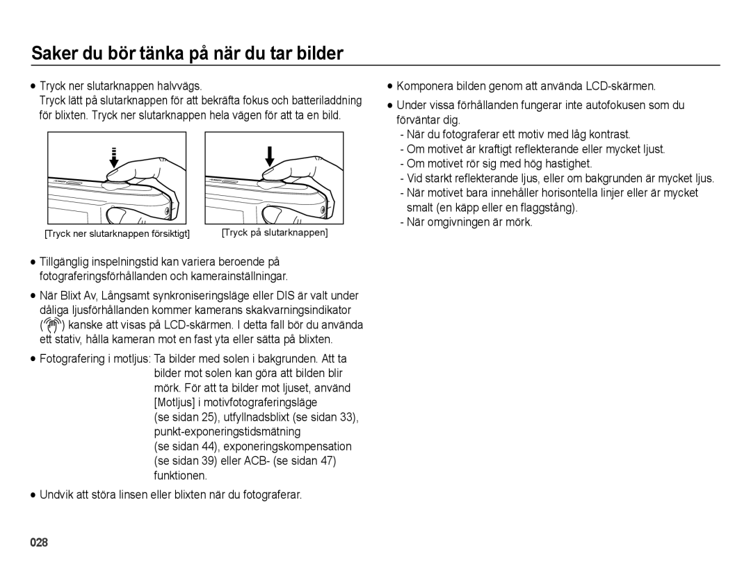 Samsung EC-ES70ZZBPRE2, EC-ES70ZZBPPE2 manual Saker du bör tänka på när du tar bilder, Tryck ner slutarknappen halvvägs 