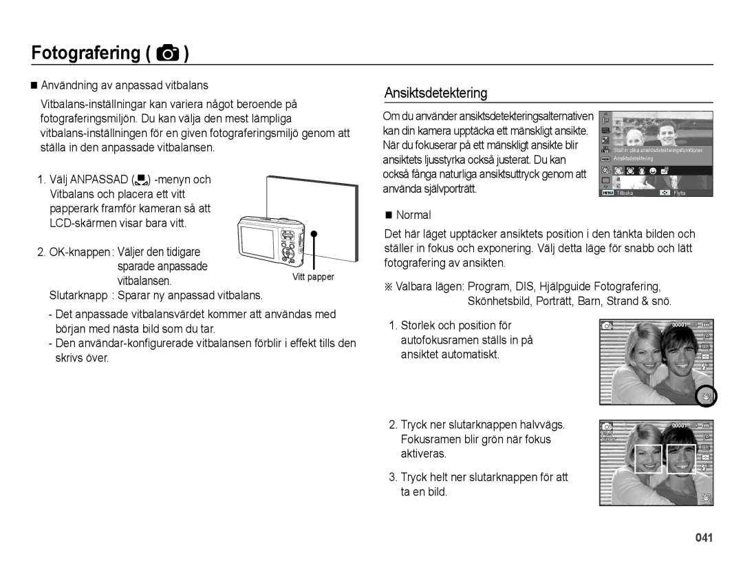 Samsung EC-ES70ZZBPPE2, EC-ES70ZZBPRE2, EC-ES70ZZBPSE2 Ansiktsdetektering, LCD-skärmen visar bara vitt, Normal, Vitbalansen 