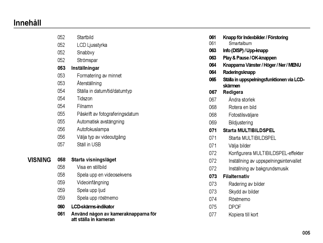 Samsung EC-ES71ZZBDPE2 Inställningar, Visning 058 Starta visningsläget, LCD-skärms-indikator, Raderingsknapp, Redigera 