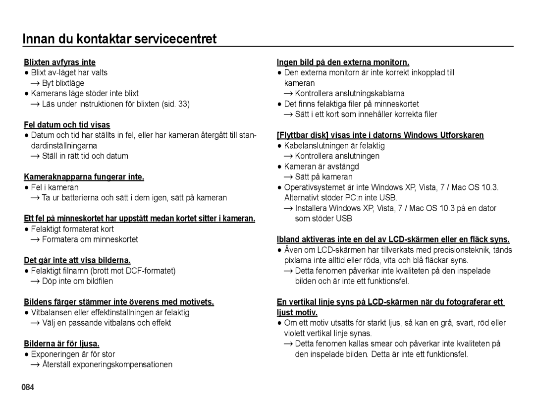 Samsung EC-ES70ZZBPRE2, EC-ES70ZZBPPE2 manual Blixten avfyras inte, Fel datum och tid visas, Kameraknapparna fungerar inte 