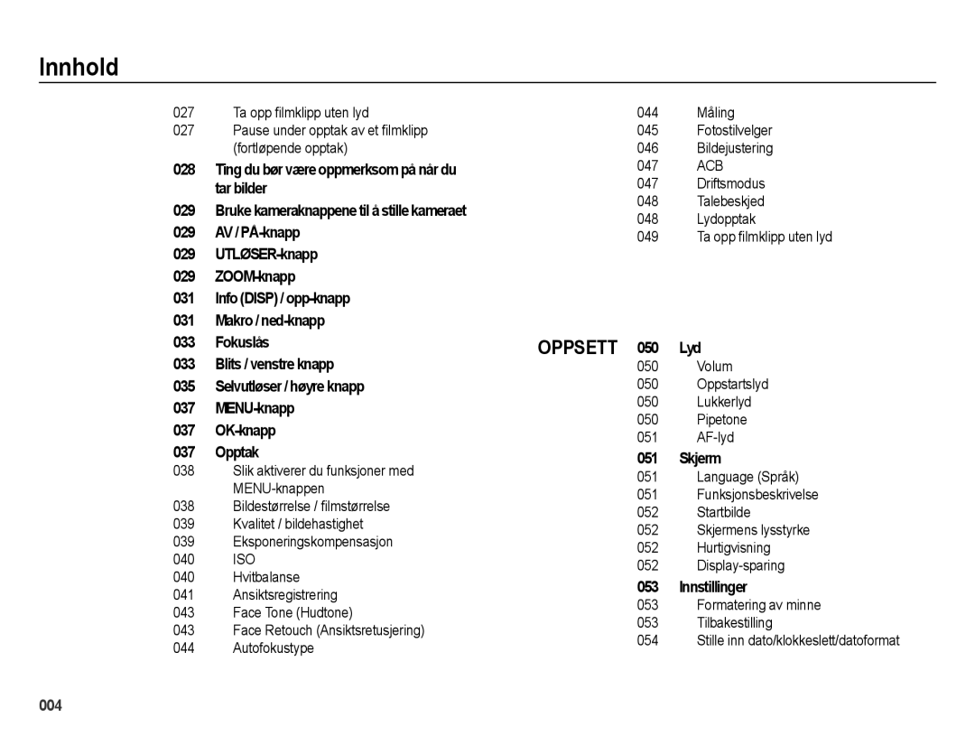 Samsung EC-ES70ZZBPBE2 Ting du bør være oppmerksom på når du, Tar bilder, AV / PÅ-knapp, Fokuslås, Lyd, MENU-knapp, Opptak 