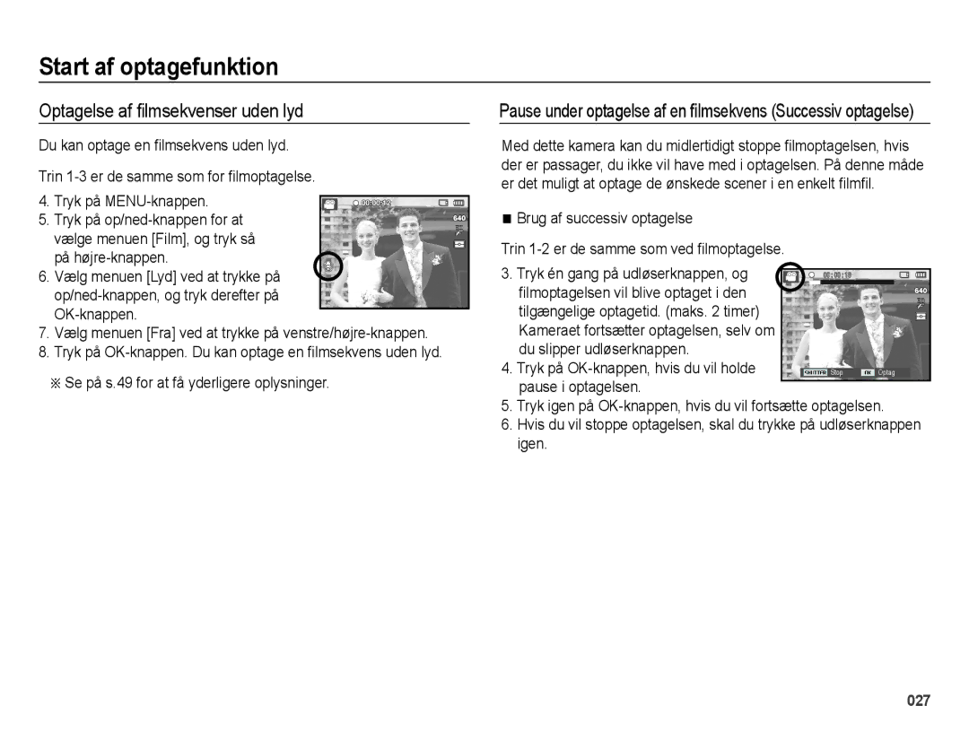 Samsung EC-ES70ZZBPPE2 manual Optagelse af ﬁlmsekvenser uden lyd, Tryk på OK-knappen. Du kan optage en ﬁlmsekvens uden lyd 