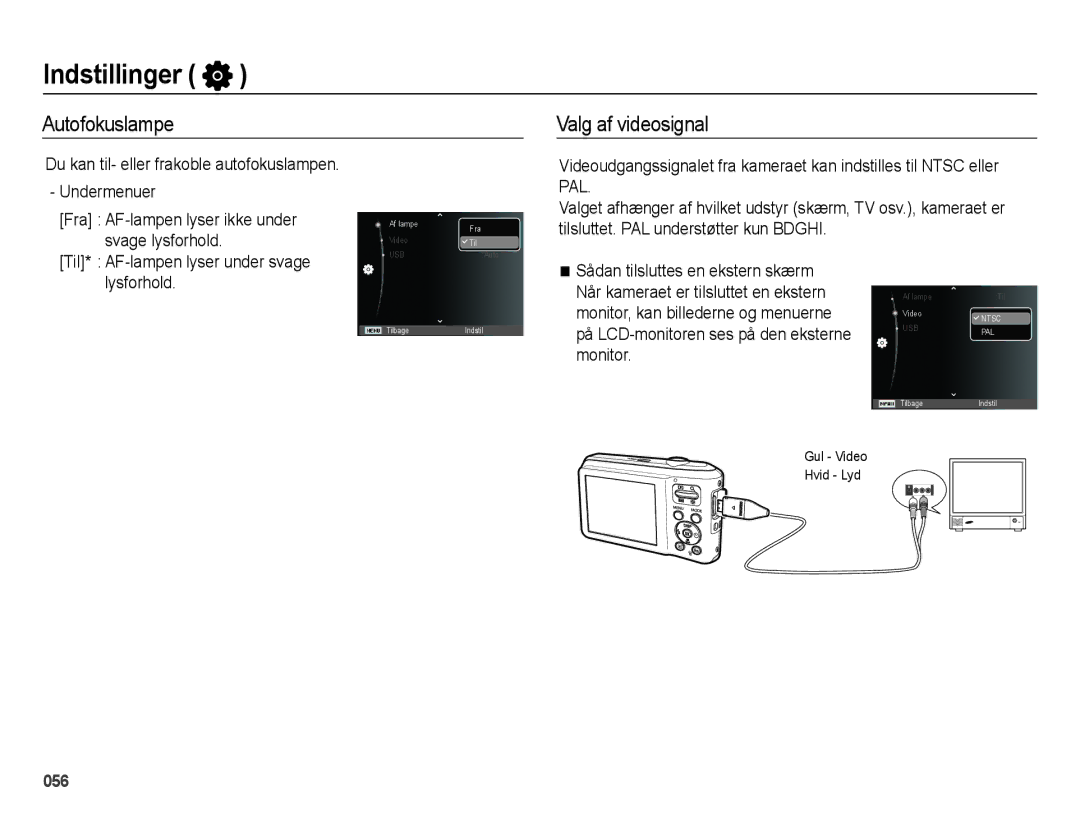 Samsung EC-ES70ZZBPRE2 Autofokuslampe, Valg af videosignal, Undermenuer Fra AF-lampen lyser ikke under, Svage lysforhold 