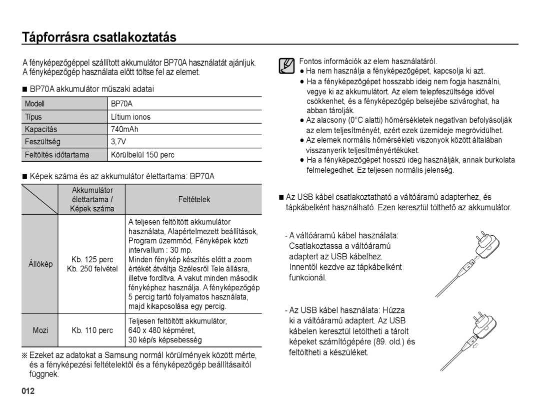 Samsung EC-ES70ZZBPRDK, EC-ES70ZZBPSIT, EC-ES70ZZBPPIT manual Tápforrásra csatlakoztatás, BP70A akkumulátor műszaki adatai 