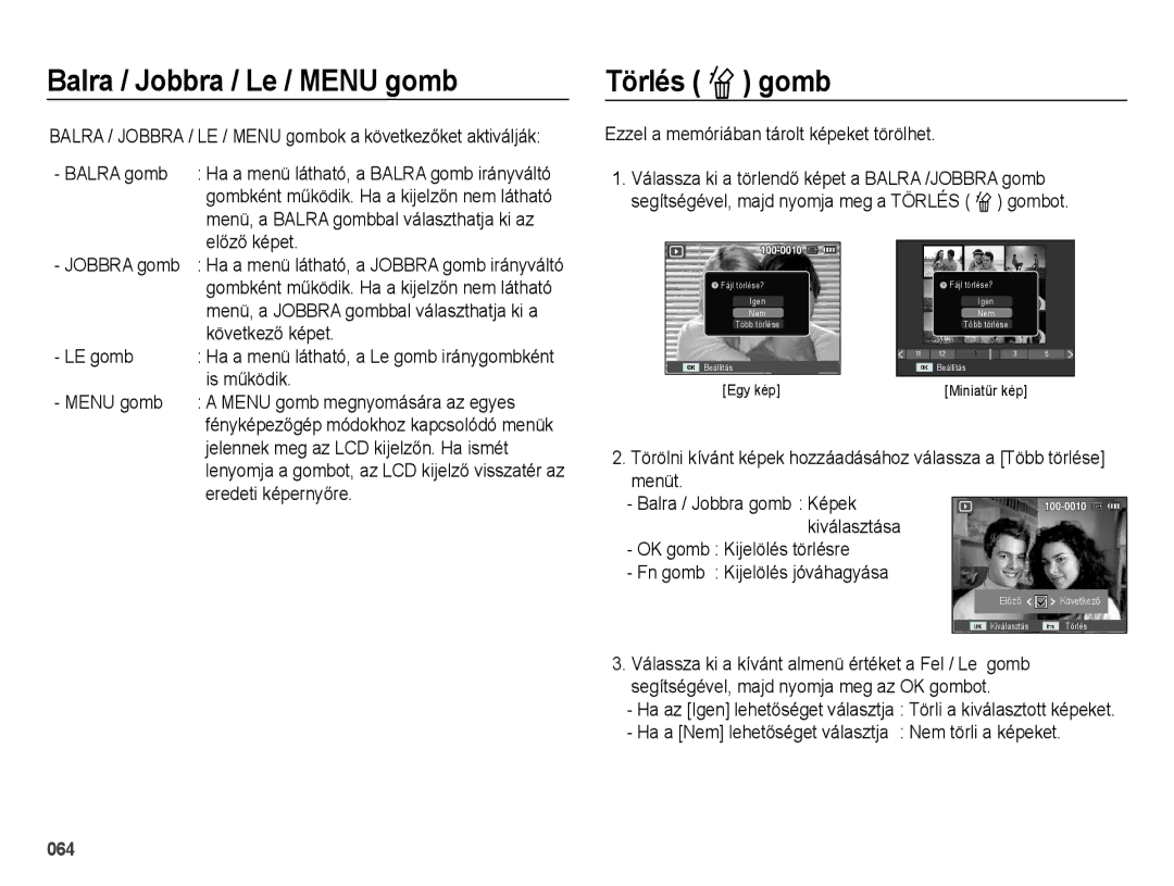 Samsung EC-ES70ZZBPPIT, EC-ES70ZZBPSIT, EC-ES70ZZBPBIT, EC-ES70ZZBPBE3 manual Balra / Jobbra / Le / Menu gomb, Törlés Õ gomb 