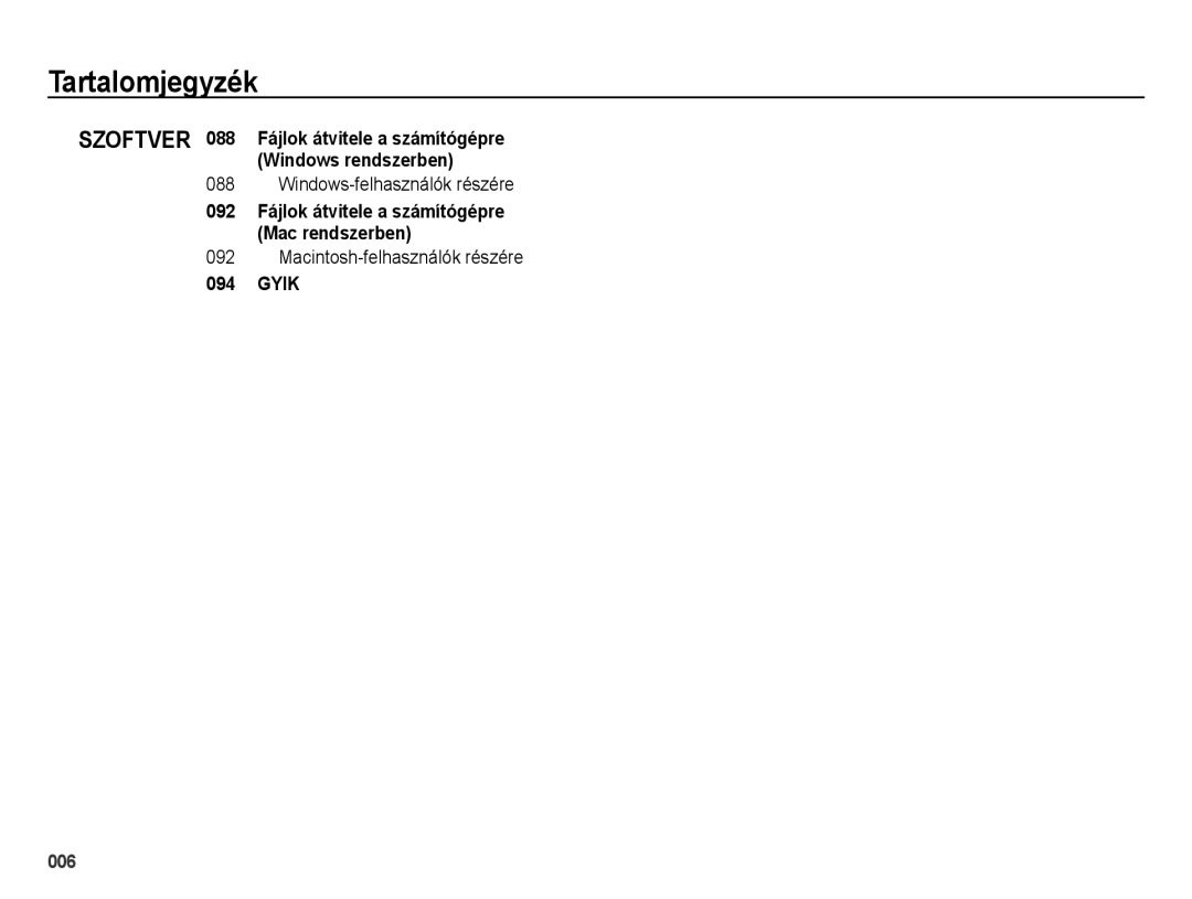 Samsung EC-ES70ZZBPPE3, EC-ES70ZZBPSIT, EC-ES70ZZBPPIT manual Windows rendszerben, 088, Macintosh-felhasználók részére, Gyik 