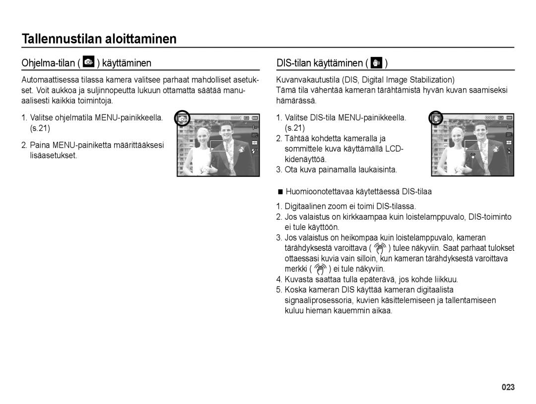 Samsung EC-ES73ZZBPBE2 manual Ohjelma-tilan käyttäminen, DIS-tilan käyttäminen 