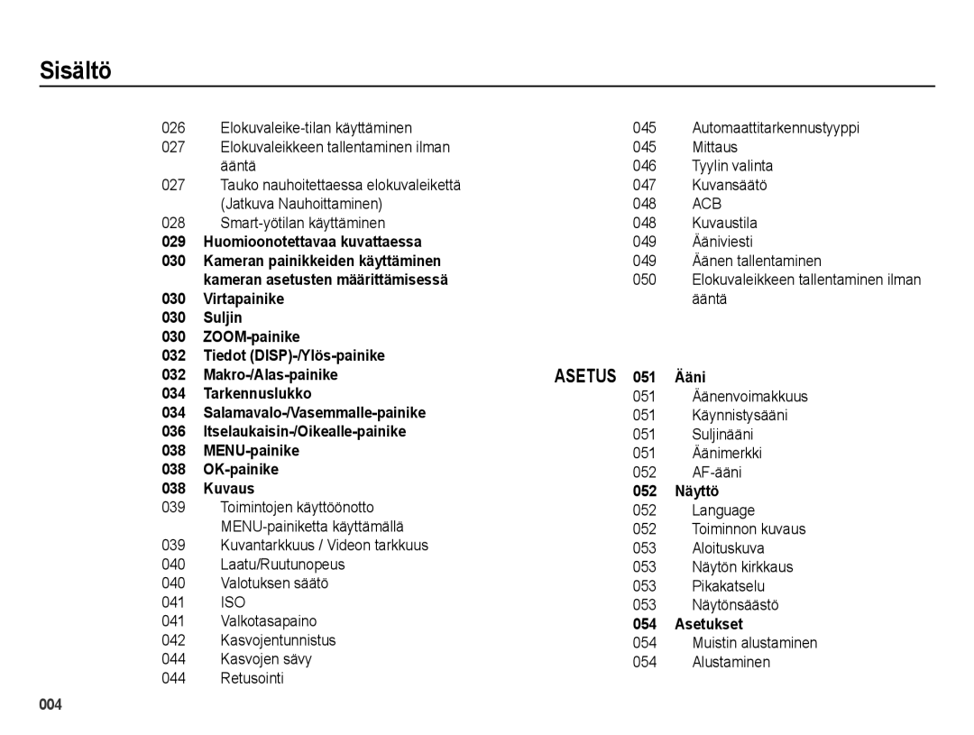 Samsung EC-ES73ZZBPBE2 manual Huomioonotettavaa kuvattaessa, Asetus 051 Ääni, 052 Näyttö, Asetukset 