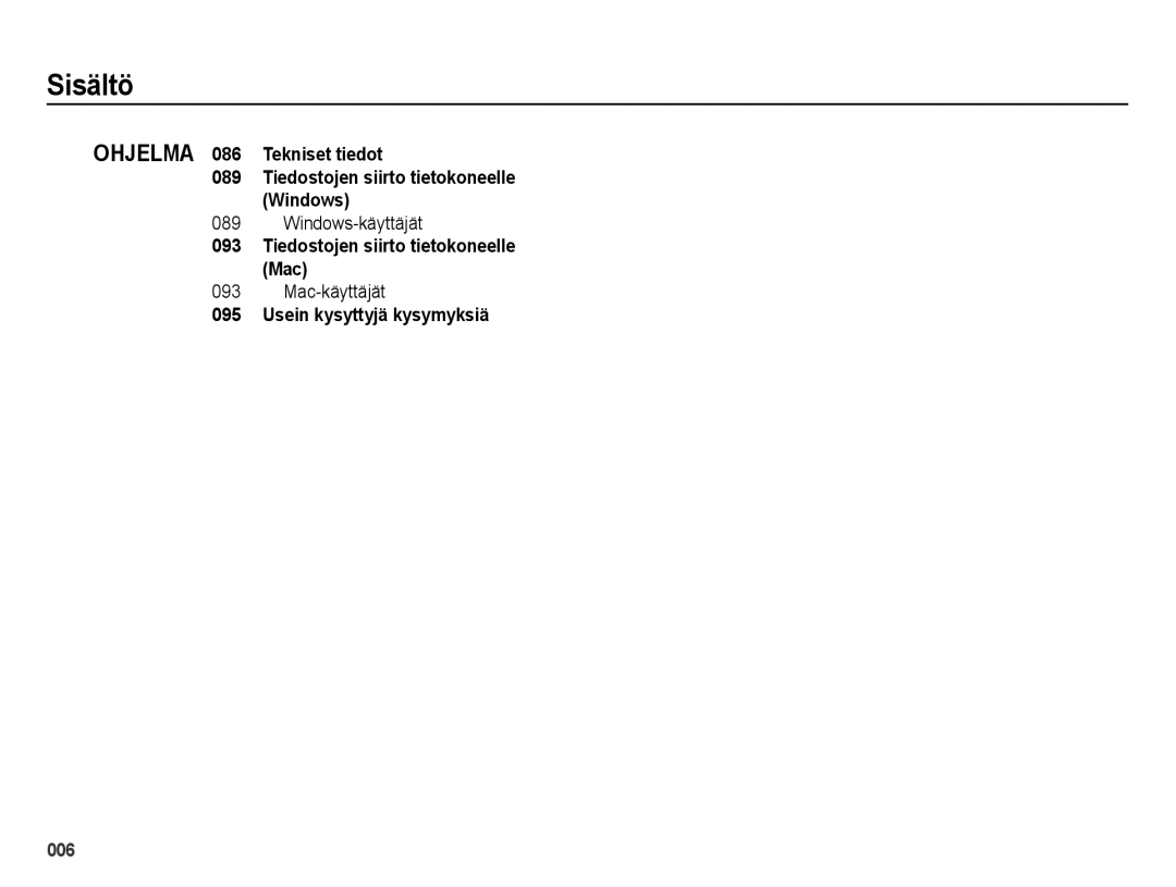 Samsung EC-ES73ZZBPBE2 Windows-käyttäjät, Tiedostojen siirto tietokoneelle Mac, Mac-käyttäjät, Usein kysyttyjä kysymyksiä 