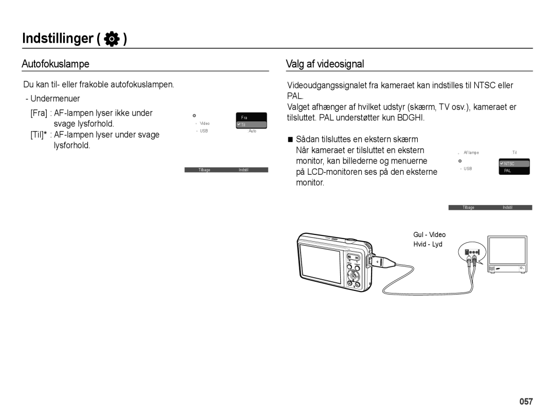 Samsung EC-ES73ZZBPBE2 Autofokuslampe, Valg af videosignal, Undermenuer Fra AF-lampen lyser ikke under, Svage lysforhold 