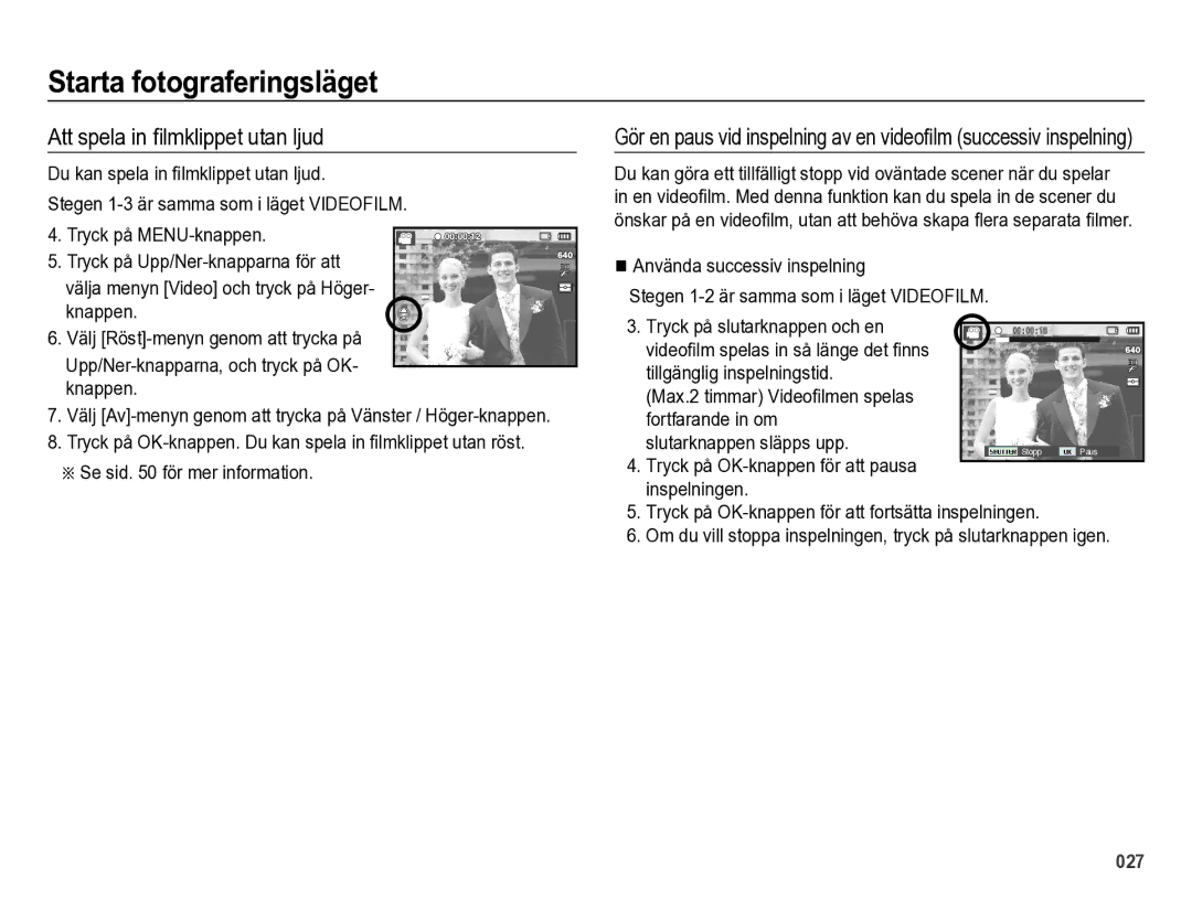 Samsung EC-ES73ZZBPBE2 manual Att spela in ﬁlmklippet utan ljud, Tryck på MENU-knappen . Tryck på Upp/Ner-knapparna för att 