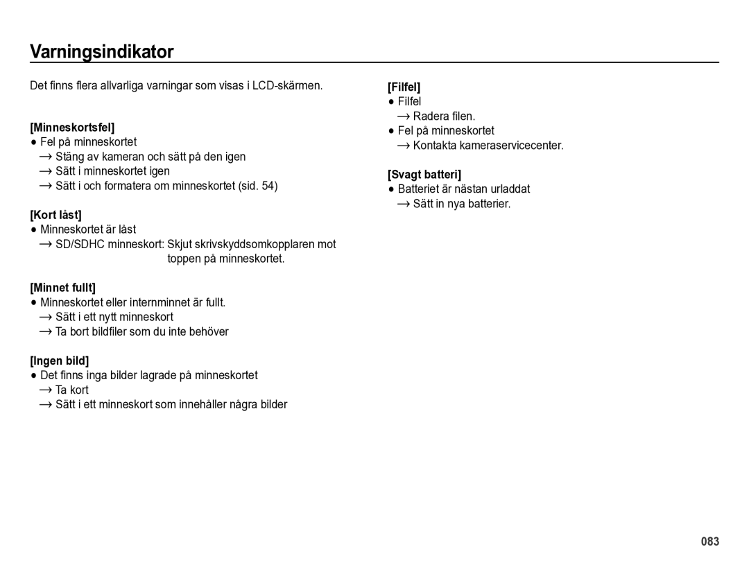 Samsung EC-ES73ZZBPBE2 manual Varningsindikator, Minnet fullt, Ingen bild, Filfel Filfel, Svagt batteri 