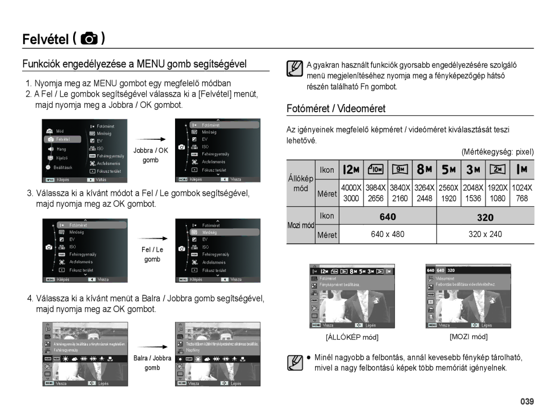 Samsung EC-ES73ZZBPBE3, EC-ES73ZZBPSE3 Felvétel, Funkciók engedélyezése a Menu gomb segítségével, Fotóméret / Videoméret 