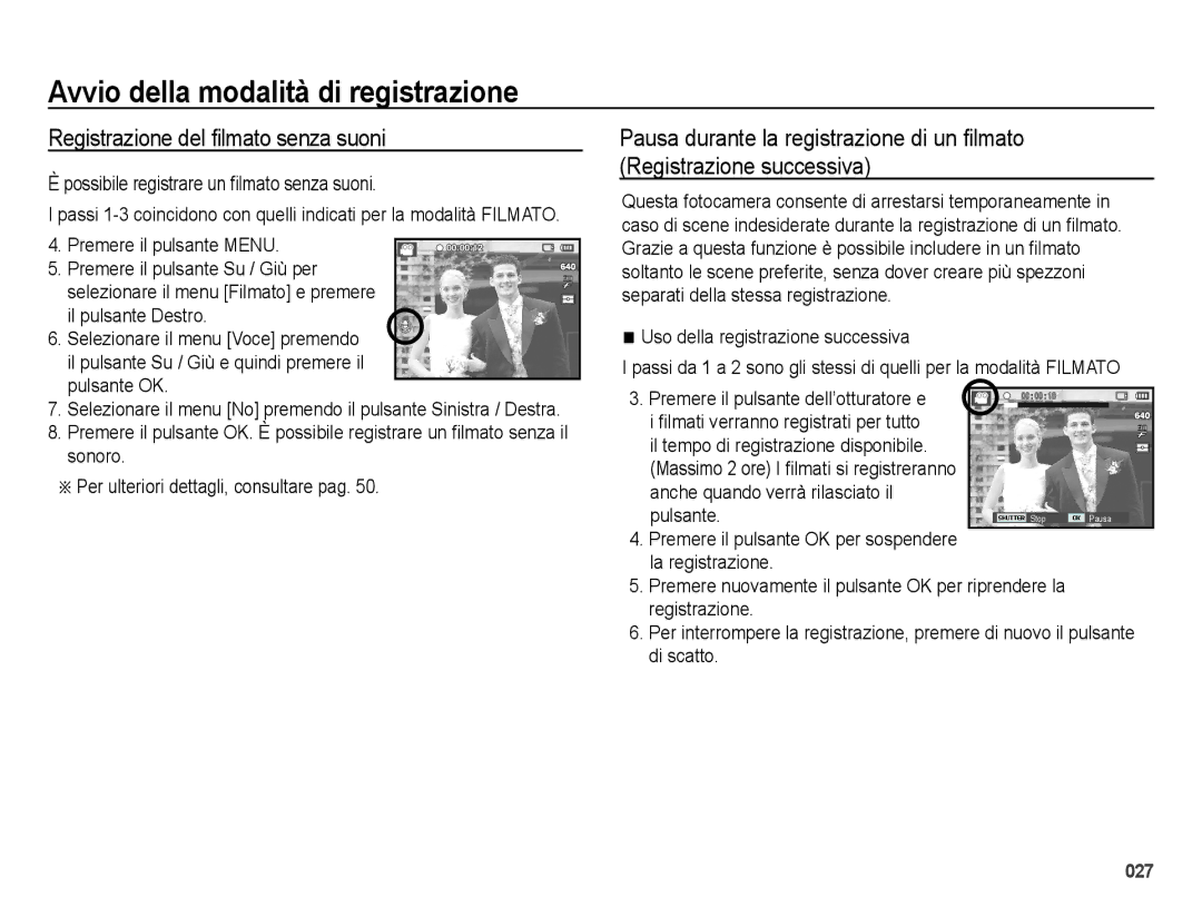 Samsung EC-ES73ZZBPSIT, EC-ES74ZZBDBE1 Registrazione del ﬁlmato senza suoni, Possibile registrare un ﬁlmato senza suoni 