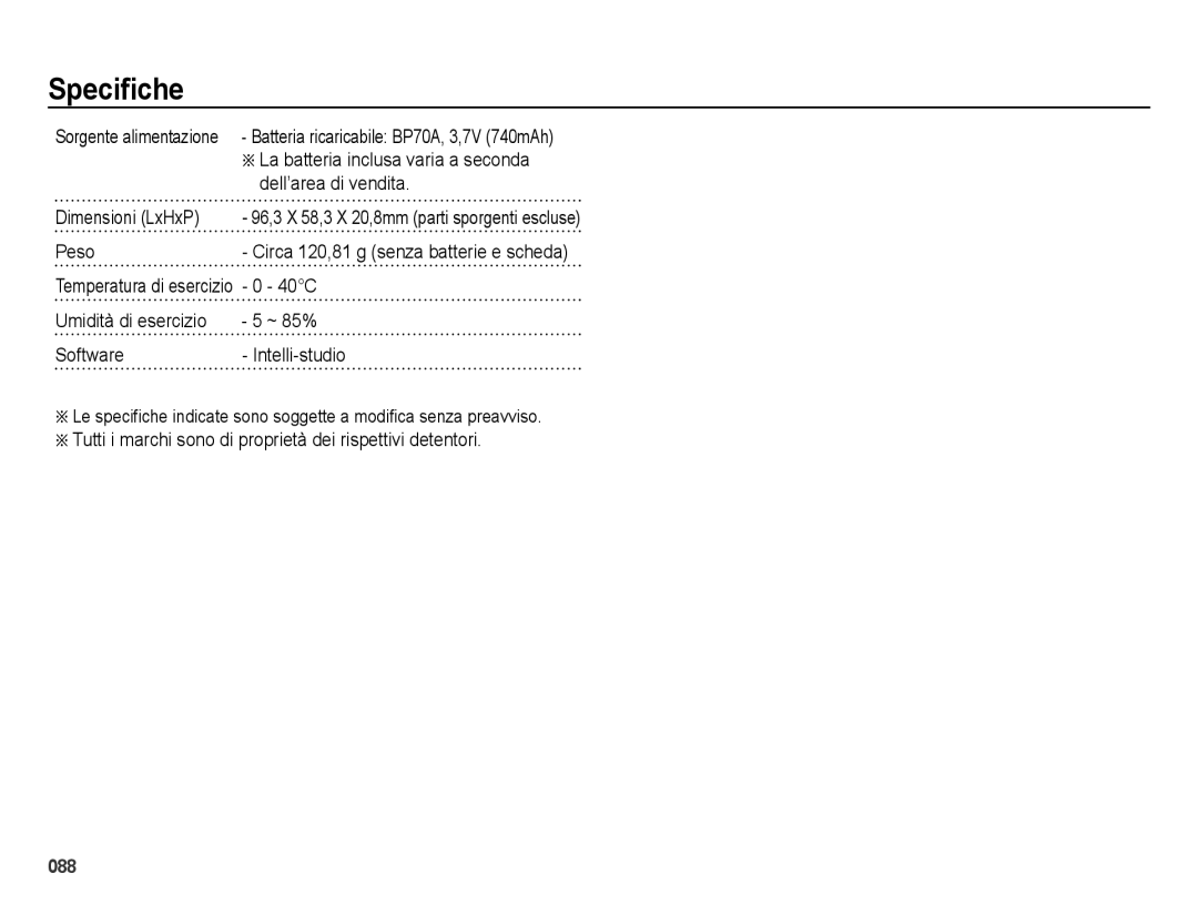 Samsung EC-ES75ZZBPSIT manual ÄLa batteria inclusa varia a seconda, Dell’area di vendita, Dimensioni LxHxP, Peso, 40C 