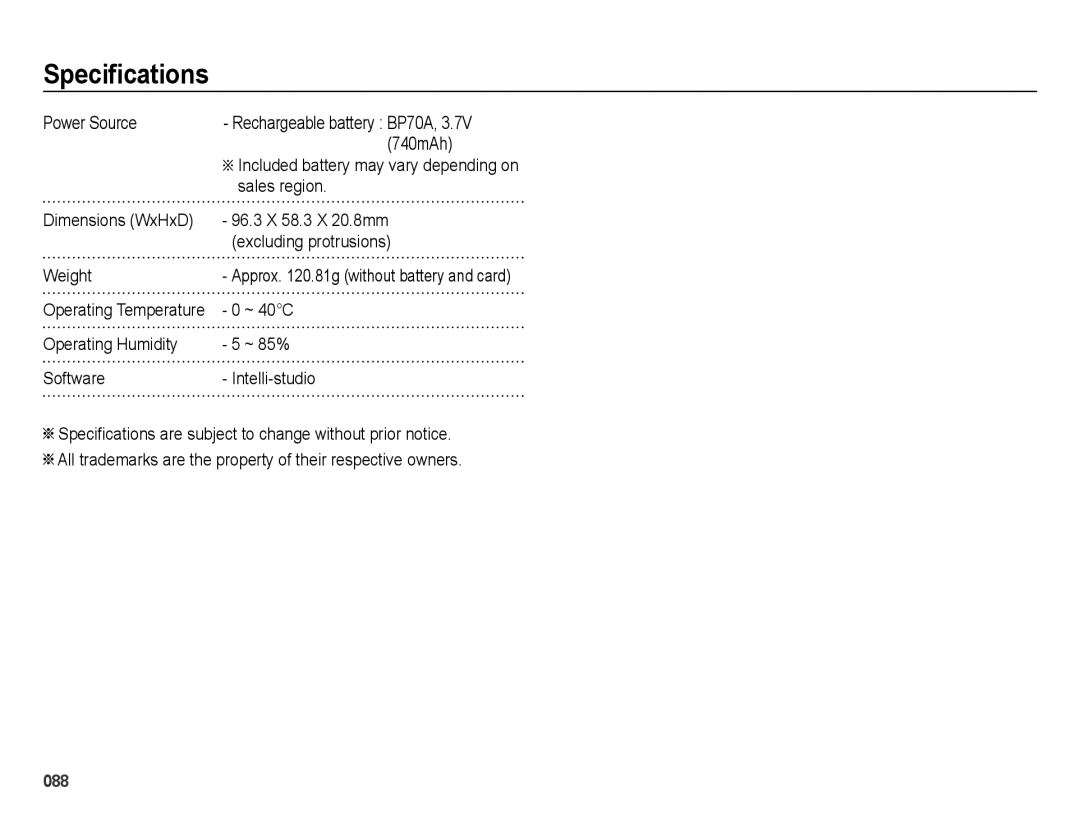 Samsung EC-ES75ZZBPORU manual Power Source, 740mAh, Sales region, ~ 40C, Operating Humidity ~ 85% Software Intelli-studio 