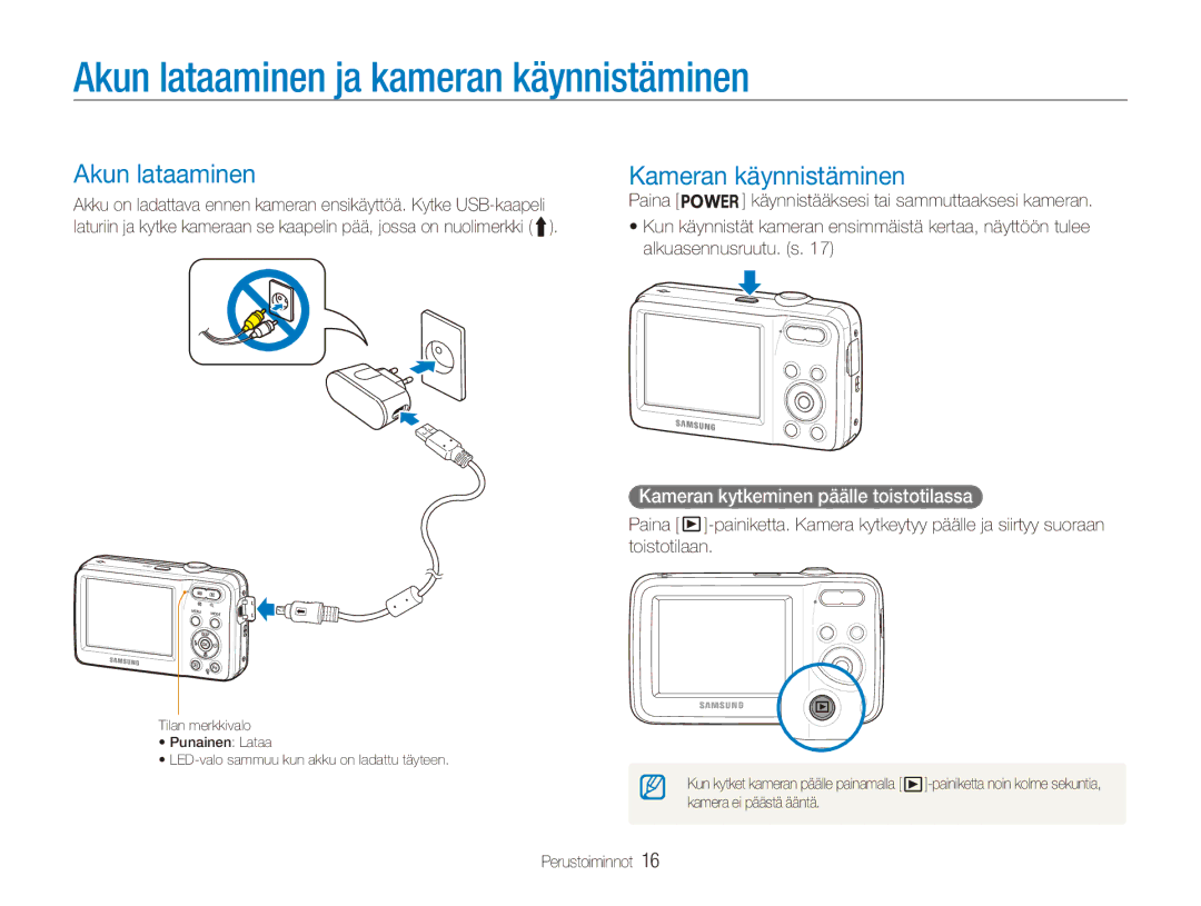 Samsung EC-ES80ZZBPBE2, EC-ES80ZZBPPE2 manual Akun lataaminen ja kameran käynnistäminen, Kameran käynnistäminen, Paina 