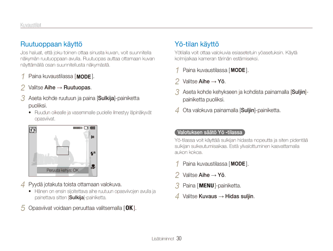 Samsung EC-ES80ZZBPSE2 manual Ruutuoppaan käyttö, Yö-tilan käyttö, Puoliksi, Pyydä jotakuta toista ottamaan valokuva 