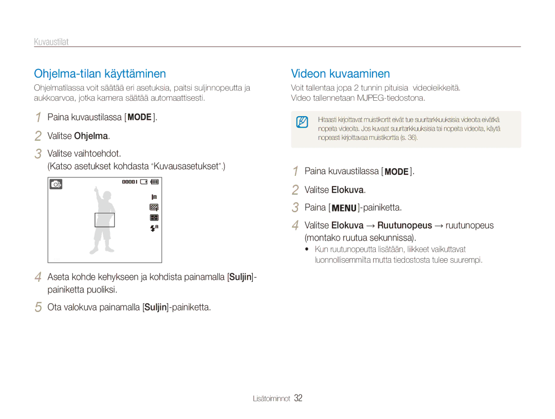 Samsung EC-ES80ZZBPPE2, EC-ES80ZZBPSE2 Ohjelma-tilan käyttäminen, Videon kuvaaminen, Paina kuvaustilassa Valitse Elokuva 