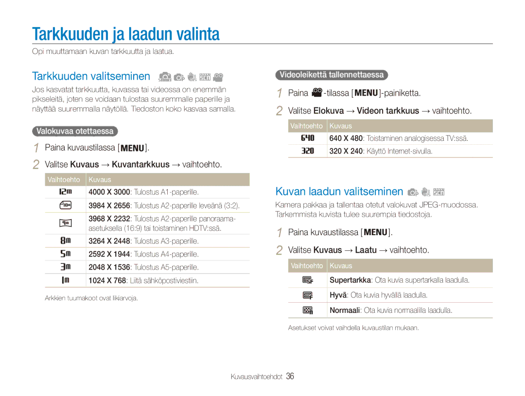 Samsung EC-ES80ZZBPSE2, EC-ES80ZZBPPE2 Tarkkuuden ja laadun valinta, Tarkkuuden valitseminen, Kuvan laadun valitseminen 