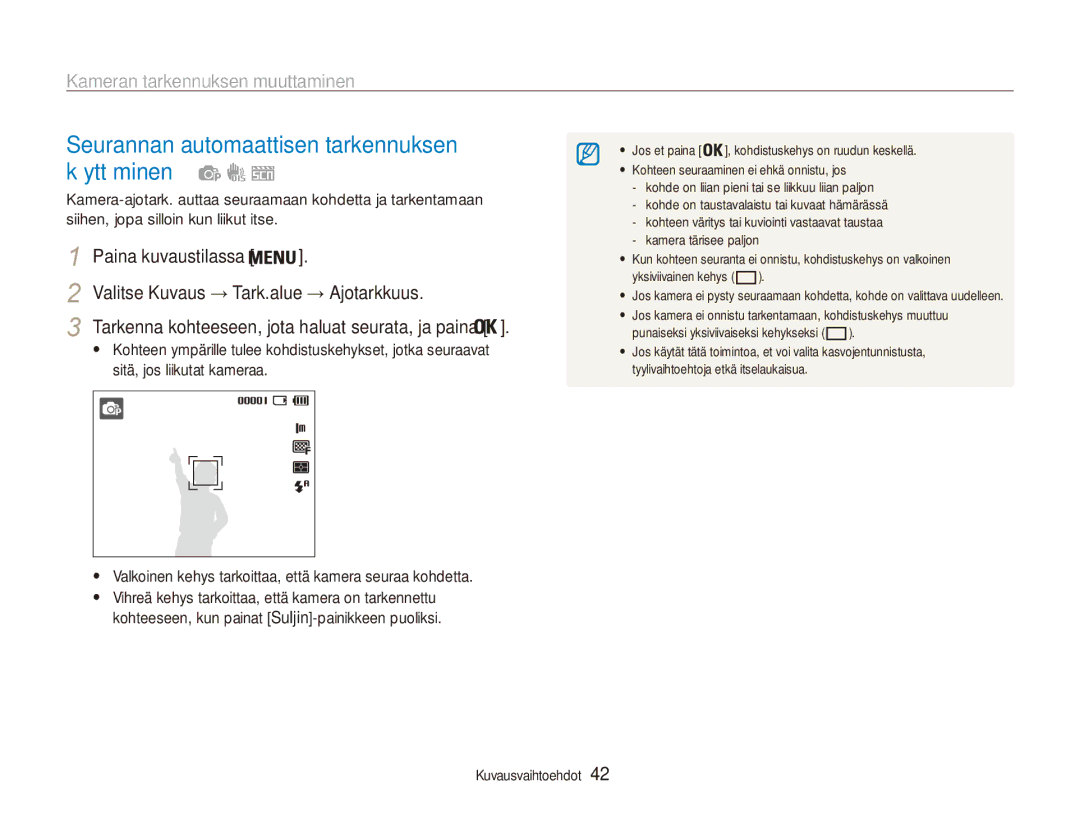 Samsung EC-ES80ZZBPSE2, EC-ES80ZZBPPE2 Seurannan automaattisen tarkennuksen käyttäminen, Kameran tarkennuksen muuttaminen 