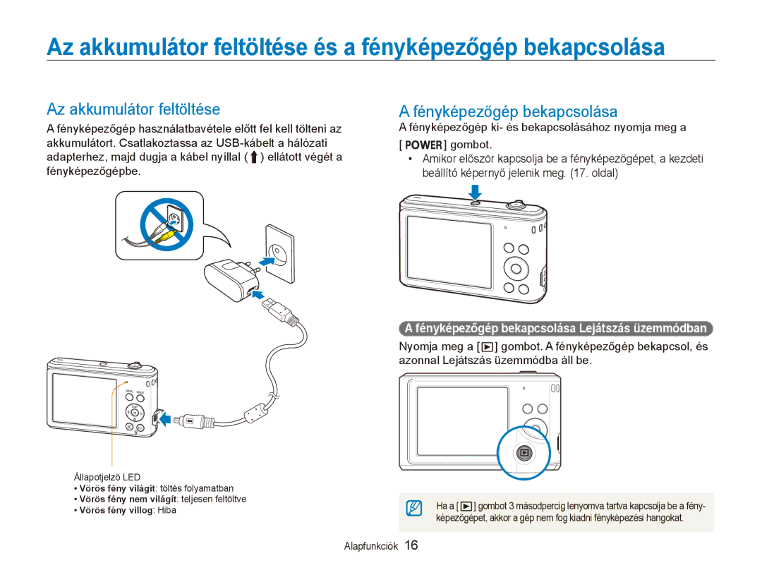 Samsung EC-ES90ZZBPUE3 manual Az akkumulátor feltöltése és a fényképezőgép bekapcsolása, Fényképezőgép bekapcsolása 