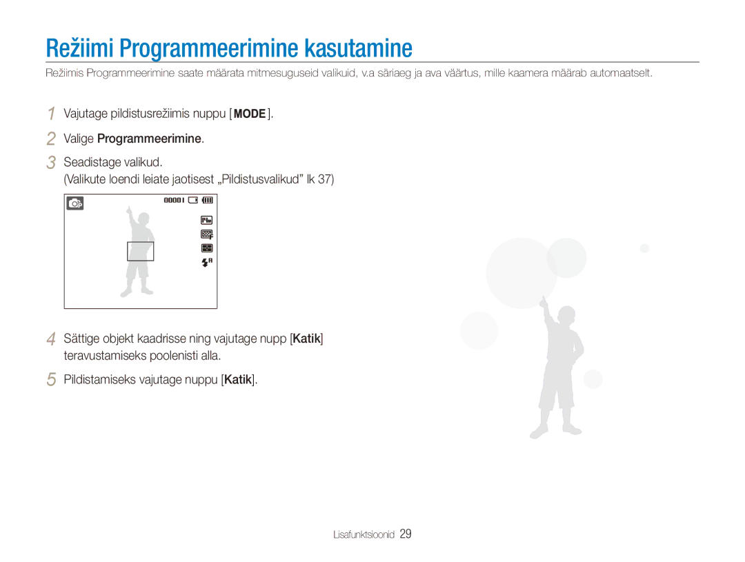 Samsung EC-ES90ZZBPSE2, EC-ES90ZZBPBE2 Režiimi Programmeerimine kasutamine, Valige Programmeerimine Seadistage valikud 