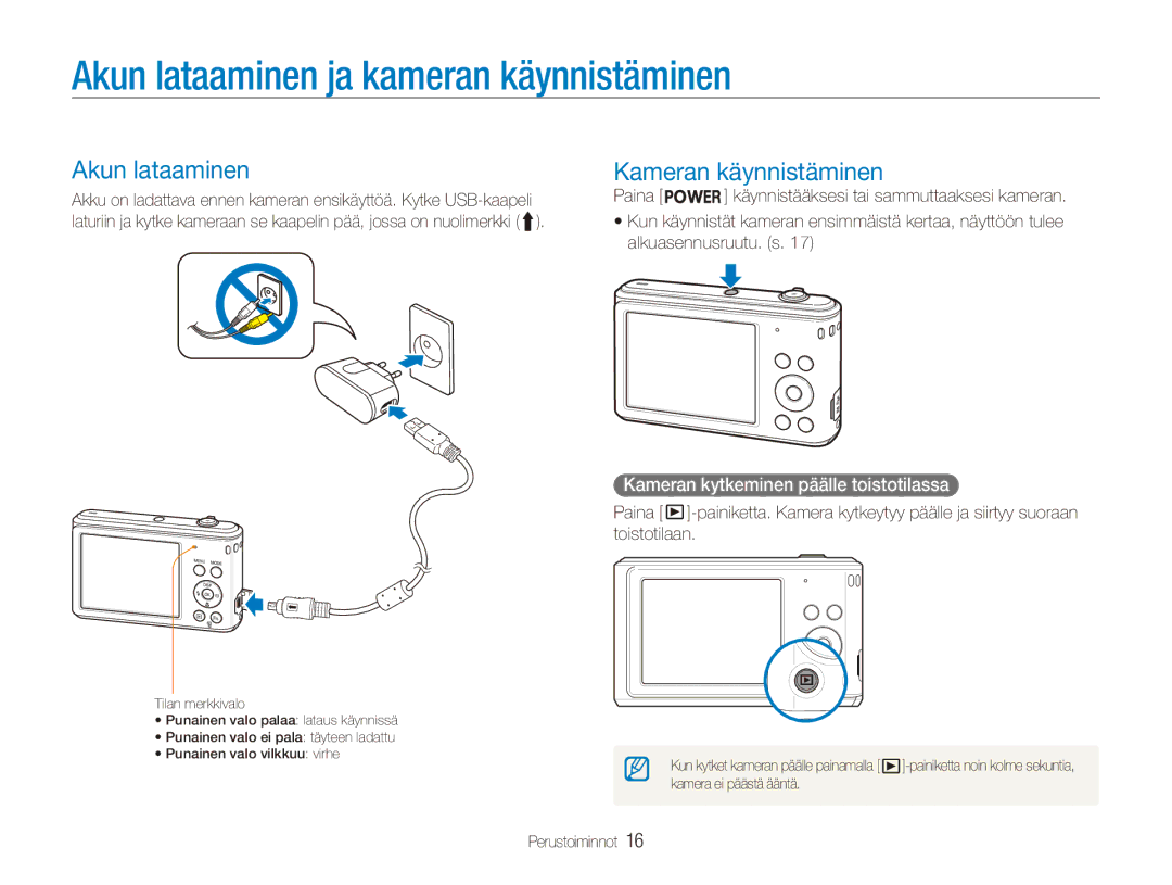 Samsung EC-ES90ZZBPSE2, EC-ES90ZZBPUE2 manual Akun lataaminen ja kameran käynnistäminen, Kameran käynnistäminen, Paina 