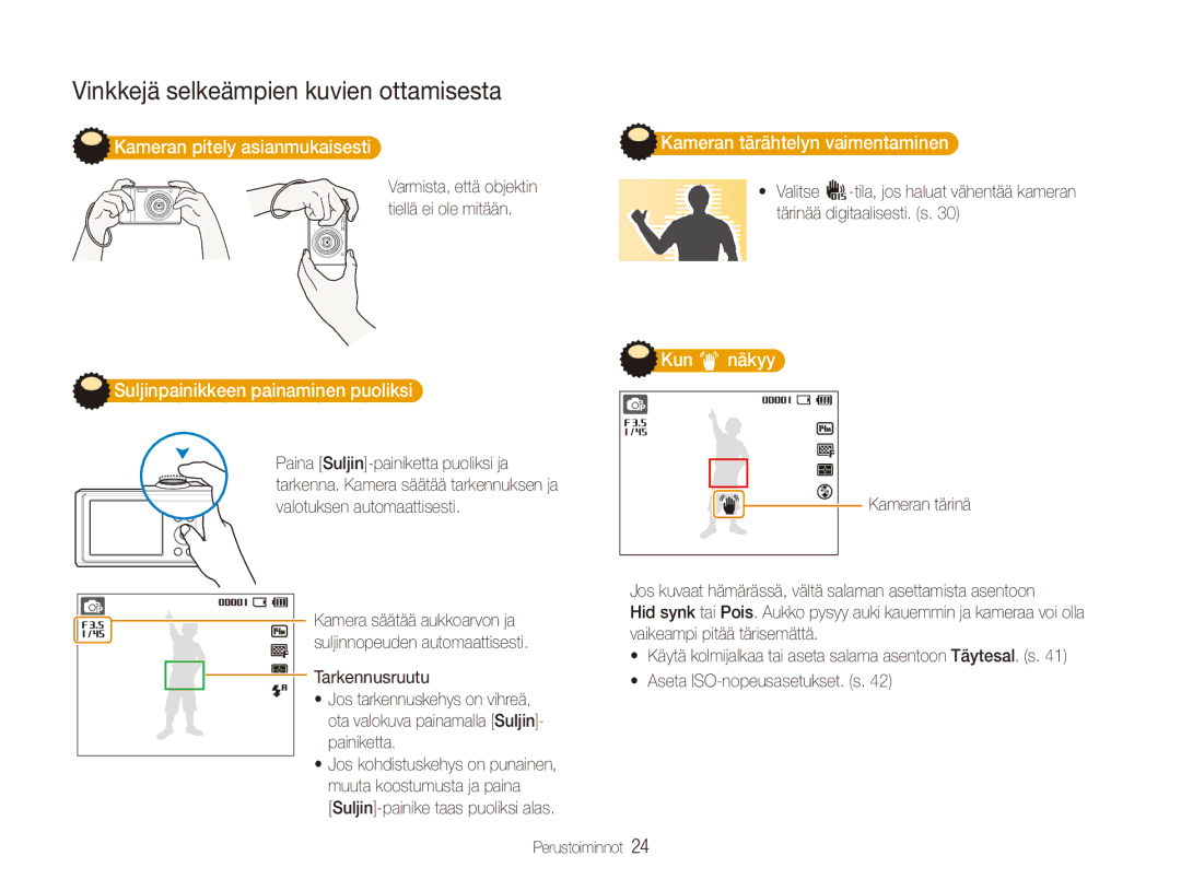 Samsung EC-ES90ZZBPSE2, EC-ES90ZZBPUE2 Kameran pitely asianmukaisesti, Suljinpainikkeen painaminen puoliksi, Kun näkyy 