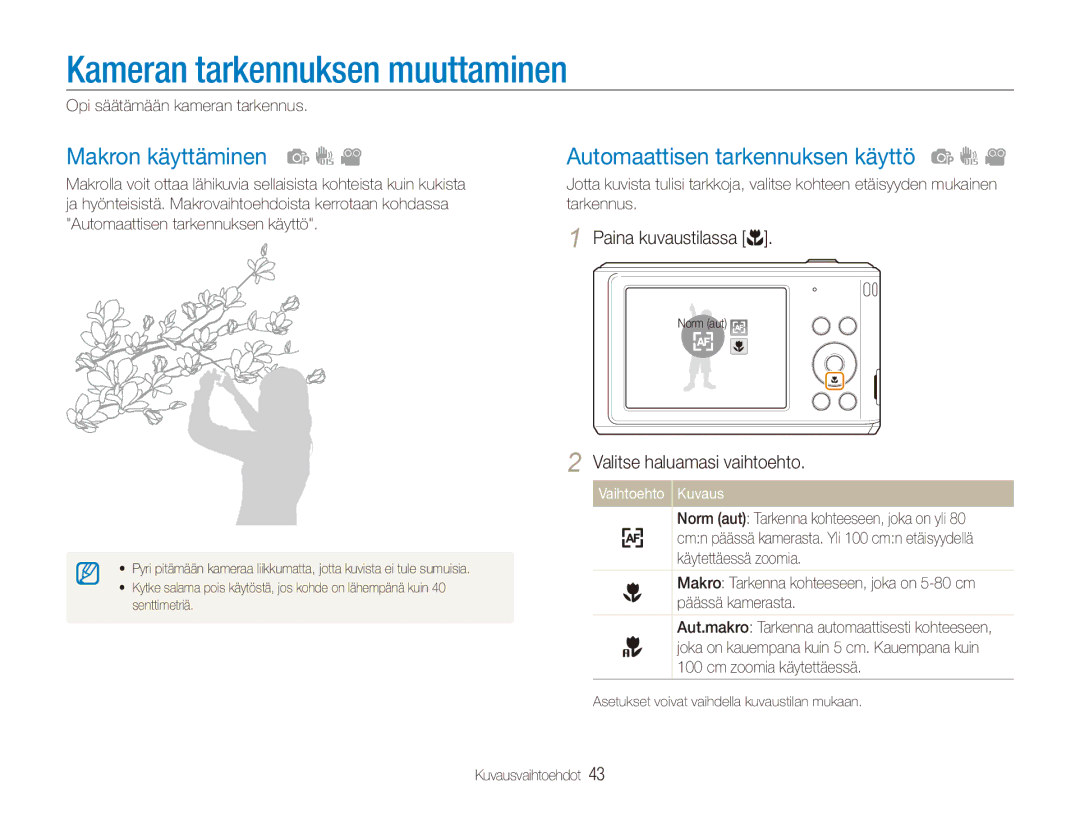 Samsung EC-ES90ZZBPUE2 manual Kameran tarkennuksen muuttaminen, Makron käyttäminen, Automaattisen tarkennuksen käyttö 