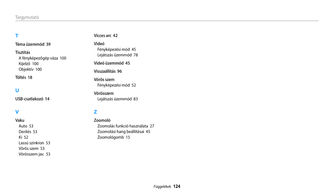 Samsung EC-ES95ZZBPWE3 manual Fényképezőgép váza 100 Kijelző Objektív, Auto Derítés Lassú szinkron Vörös szem Vörösszem jav 