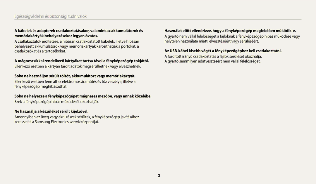 Samsung EC-ES95ZZBPRE3 manual Ezek a fényképezőgép hibás működését okozhatják, Ne használja a készüléket sérült kijelzővel 
