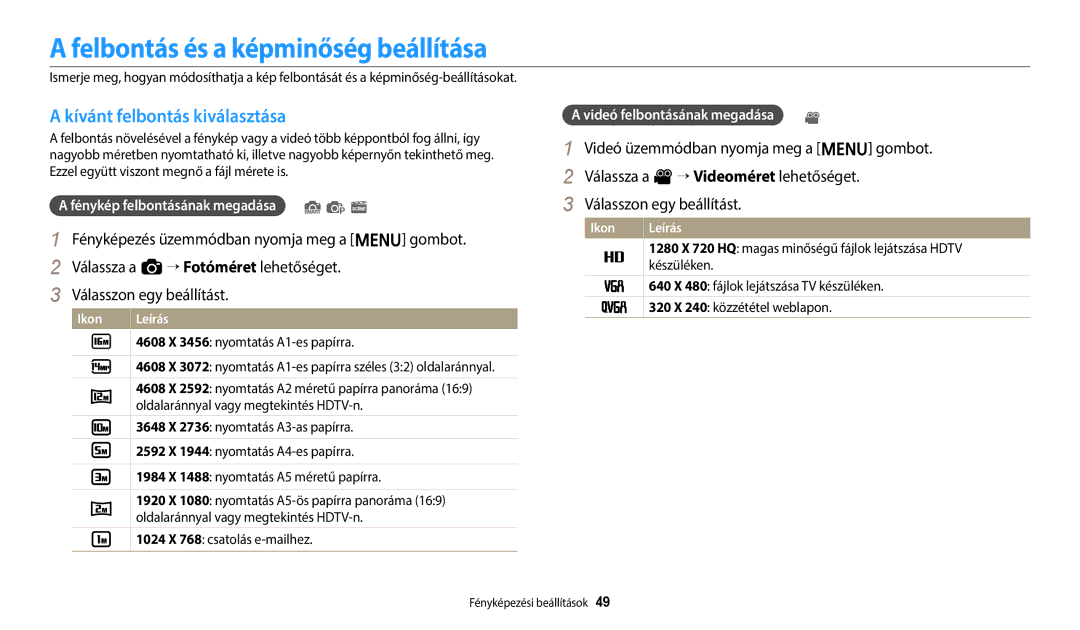 Samsung EC-ES95ZZBPBE3, EC-ES95ZZBPRE3, EC-ES95ZZBPWE3 Felbontás és a képminőség beállítása, Kívánt felbontás kiválasztása 