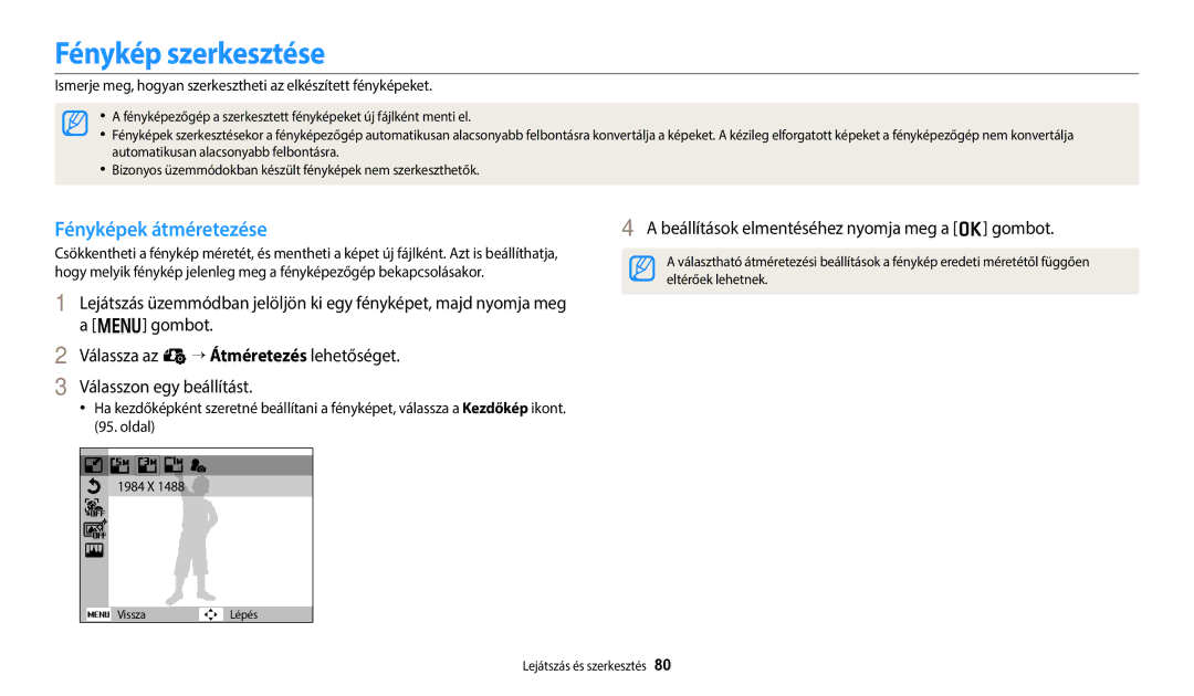 Samsung EC-ES95ZZBPWE3 manual Fénykép szerkesztése, Fényképek átméretezése, Beállítások elmentéséhez nyomja meg a o gombot 