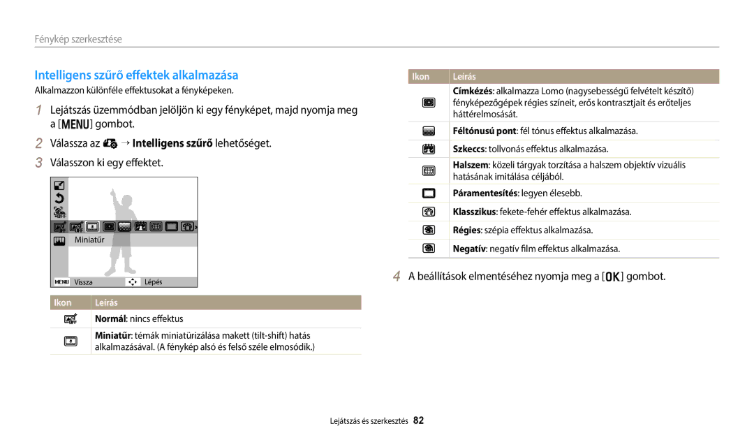 Samsung EC-ES95ZZBPPE3 manual Intelligens szűrő effektek alkalmazása, Alkalmazzon különféle effektusokat a fényképeken 